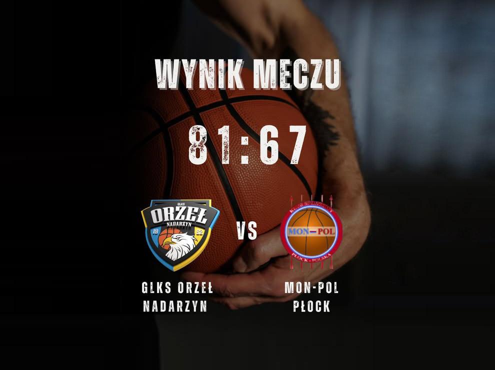 Orzeł Nadarzyn 81 67 Mon-Pol Płock